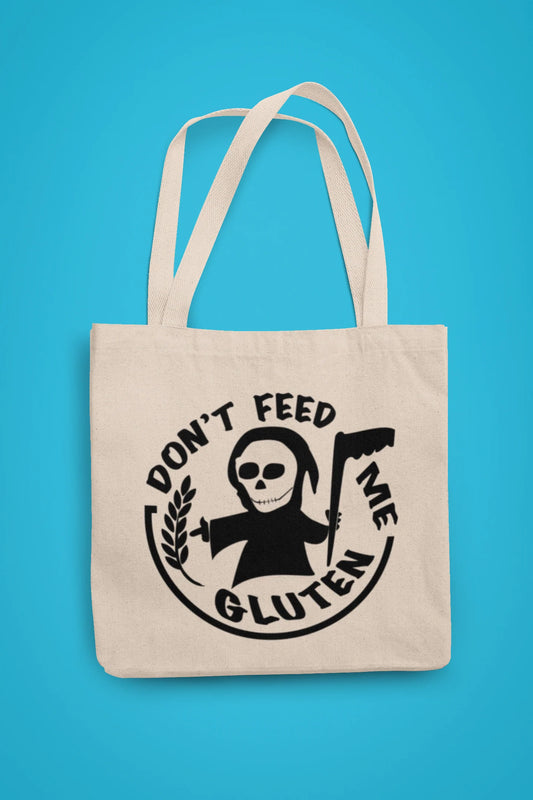 Don't Feed Me Gluten Tote Bag